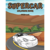 Supercar Coloring Book: Car Coloring Book For Kids Luxury Cars - Paperback