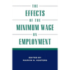 The Effects of the Minimum Wage on Employment - Paperback