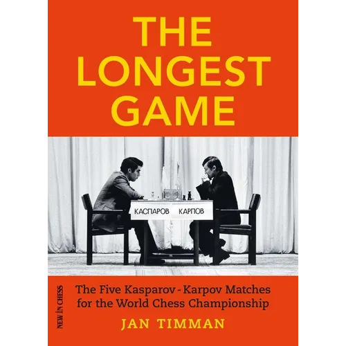 The Longest Game: The Five Kasparovkarpov Matches for the World Chess Championship - Paperback