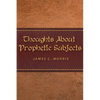 Thoughts About Prophetic Subjects - Paperback