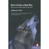 Born Under a Bad Sky: Notes from the Dark Side of the Earth - Paperback