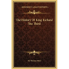 The History Of King Richard The Third - Hardcover