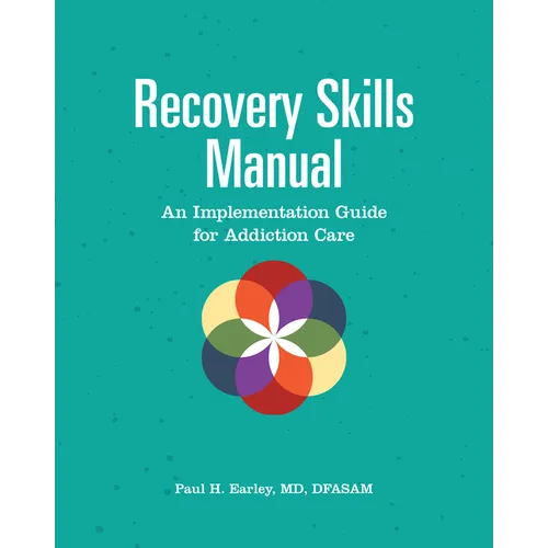 Recovery Skills Manual: An Implementation Guide for Addiction Care - Paperback