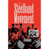 The Steelband Movement: The Forging of a National Art in Trinidad and Tobago - Paperback