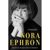 Nora Ephron: A Biography - Hardcover