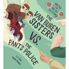 The Van Buren Sisters vs. the Pants Police - Hardcover