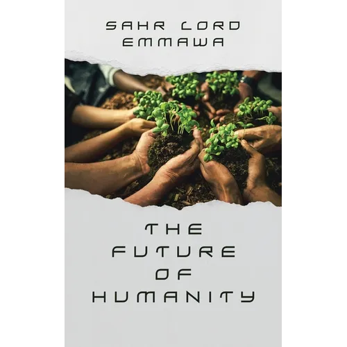 The Future of Humanity: Part One - Paperback