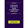 The Boy Scouts on War Trails in Belgium; Or, Caught Between Hostile Armies - Paperback