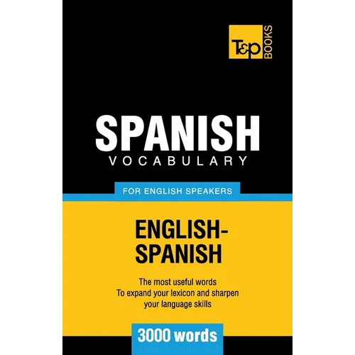 Spanish Vocabulary for English Speakers - 3000 words - Paperback