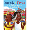 Janjak and Freda Go to the Iron Market - Hardcover