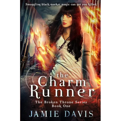 The Charm Runner: Book 1 of the Broken Throne Saga - Paperback