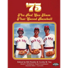 '75: The Red Sox Team That Saved Baseball - Paperback
