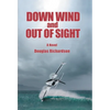 Down Wind and out of Sight - Hardcover