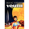 Youth by Isaac Asimov, Science Fiction, Adventure, Fantasy - Paperback