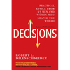 Decisions: Practical Advice from 23 Men and Women Who Shaped the World - Paperback