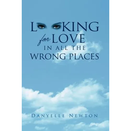 Looking For Love In All The Wrong Places - Paperback