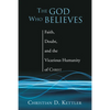 The God Who Believes - Paperback