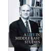 A Life in Middle East Studies - Paperback