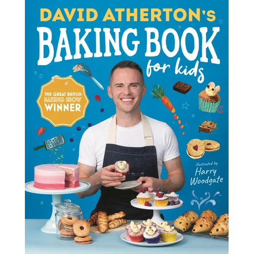 David Athertonâ (Tm)S Baking Book for Kids: Delicious Recipes for Budding Bakers - Hardcover