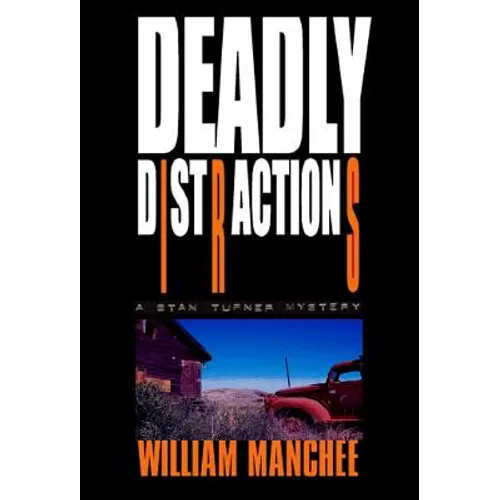 Deadly Distractions: A Stan Turner Mystery - Hardcover