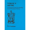 Virgil's Metre: A Practical Guide to Reading Latin Hexameter Poetry - Paperback
