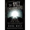 The Race Underground: Boston, New York, and the Incredible Rivalry That Built America's First Subway - Paperback