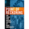 Point of Reckoning: The Fight for Racial Justice at Duke University - Paperback