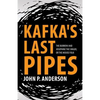 Kafka's Last Pipes: The Burrow and Josephine the Singer, or the Mouse Folk - Paperback