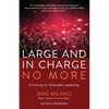 Large and In Charge No More: A Journey to Vulnerable Leadership - Paperback