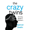 The Crazy Twins: Surviving Bipolar and Alzheimer's - Paperback