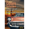 Closure Can Be a Myth: The True Story of a Family Tragedy in the Las Vegas Desert - Paperback