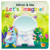 Mirror & Me Let's Imagine - Board Book
