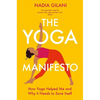 The Yoga Manifesto: How Yoga Helped Me and Why It Needs to Save Itself - Paperback