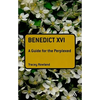 Benedict XVI: A Guide for the Perplexed - Paperback