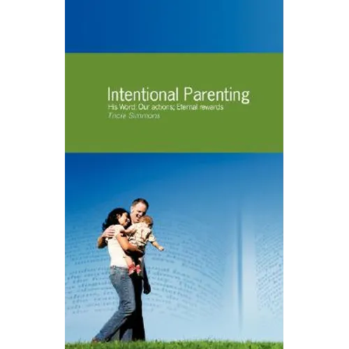 Intentional Parenting - Paperback
