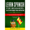 Learn Spanish For Beginner: 1001 EASY AND COMMON SPANISH CONVERSATIONS: -Vol 4- A step-by-step- guide on how to speak Spanish like crazy even in y - Paperback