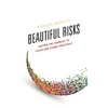 Beautiful Risks: Having the Courage to Teach and Learn Creatively - Paperback