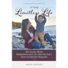 A Truly Limitless Life: 20 Lessons About Motherhood and Life After My Son's Down Syndrome Diagnosis - Paperback