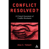 Conflict Resolved?: A Critical Assessment of Conflict Resolution - Paperback