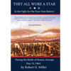 They All Wore a Star: In The Fight for the Four-Gun Battery During the Battle of Resaca, Georgia May 15, 1864 - Hardcover