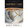 A Short Course in Happiness After Loss: (and Other Dark, Difficult Times) - Paperback