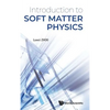 Introduction to Soft Matter Physics - Hardcover