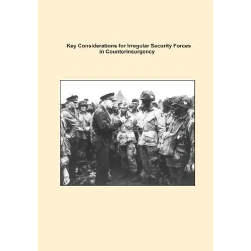 Key Considerations for Irregular Security Forces in Counterinsurgency - Paperback
