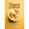 The Complete Paneer Cookbook: Insanely Delicious and Nutritious Paneer Cheese Snacks and Curries from India! - Paperback