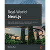Real-World Next.js: Build scalable, high-performance, and modern web applications using Next.js, the React framework for production - Paperback