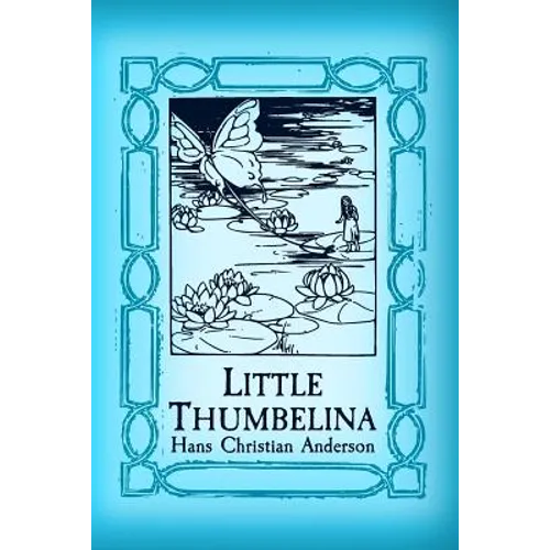 Thumbelina: Original and Unabridged - Paperback