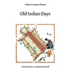 Old Indian Days - Paperback
