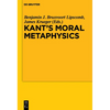 Kant's Moral Metaphysics: God, Freedom, and Immortality - Paperback