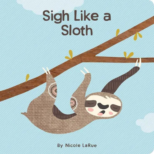 Sigh Like a Sloth - Board Book