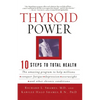 Thyroid Power: Ten Steps to Total Health - Paperback